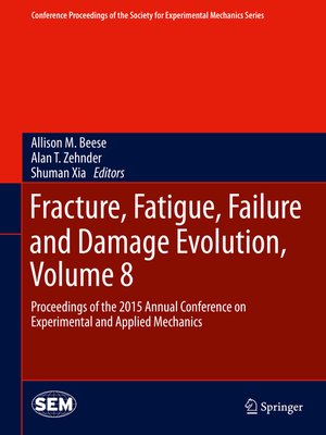 cover image of Fracture, Fatigue, Failure and Damage Evolution, Volume 8